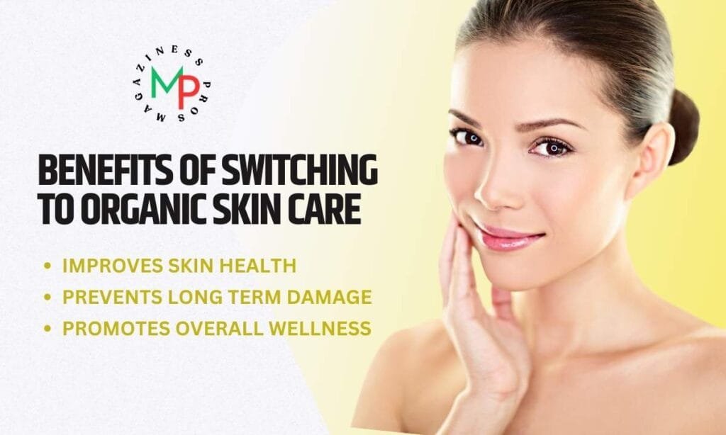 Benefits of Switching to Organic Skin Care
